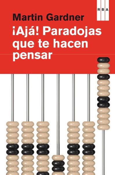 AJÁ PARADOJAS QUE TE HACEN PENSAR | 9788490064764 | MARTIN GARDNER | Llibreria Ombra | Llibreria online de Rubí, Barcelona | Comprar llibres en català i castellà online