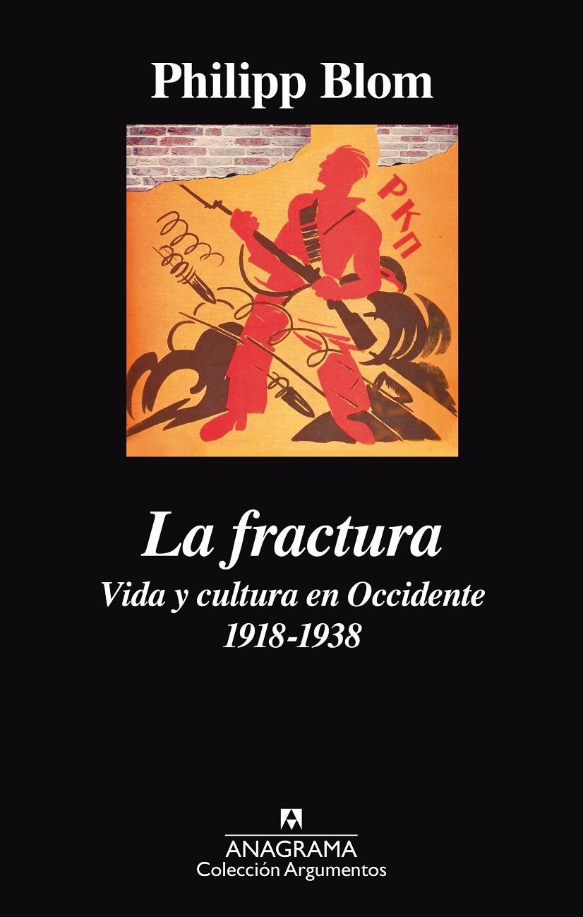 LA FRACTURA. VIDA Y CULTURA EN OCCIDENTE 1918-1938 | 9788433964069 | BLOM, PHILLIP | Llibreria Ombra | Llibreria online de Rubí, Barcelona | Comprar llibres en català i castellà online