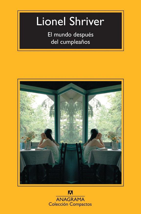 EL MUNDO DESPUÉS DEL CUMPLEAÑOS | 9788433977311 | LIONEL SHRIVER | Llibreria Ombra | Llibreria online de Rubí, Barcelona | Comprar llibres en català i castellà online