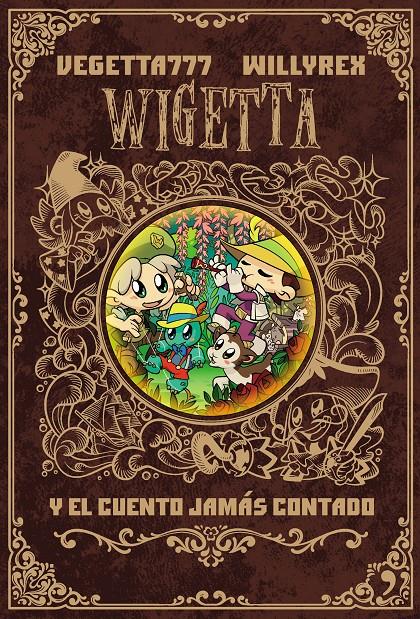 WIGETTA Y EL CUENTO JAMÁS CONTADO | 9788499986142 | VEGETTA777/WILLYREX | Llibreria Ombra | Llibreria online de Rubí, Barcelona | Comprar llibres en català i castellà online