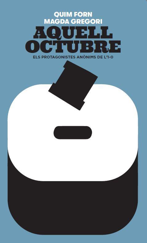 AQUELL OCTUBRE | 9788441232358 | FORN I CHIARIELLO, JOAQUIM/GREGORI BORRELL, MAGDA | Llibreria Ombra | Llibreria online de Rubí, Barcelona | Comprar llibres en català i castellà online
