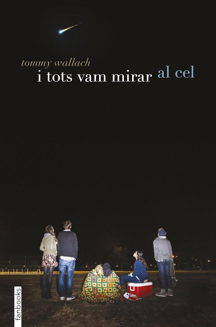 I TOTS VAM MIRAR AL CEL | 9788416297887 | TOMMY WALLACH | Llibreria Ombra | Llibreria online de Rubí, Barcelona | Comprar llibres en català i castellà online