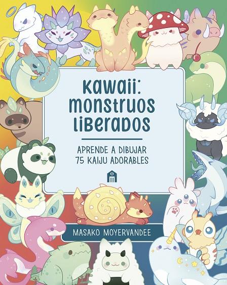 KAWAII: MONSTRUOS LIBERADOS | 9791259577528 | MOYERVANDEE, MASAKO | Llibreria Ombra | Llibreria online de Rubí, Barcelona | Comprar llibres en català i castellà online