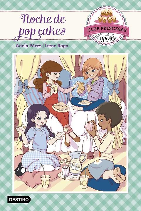 NOCHE DE POP CAKES | 9788408161486 | ADELA PÉREZ LLADÓ/IRENE ROGA | Llibreria Ombra | Llibreria online de Rubí, Barcelona | Comprar llibres en català i castellà online
