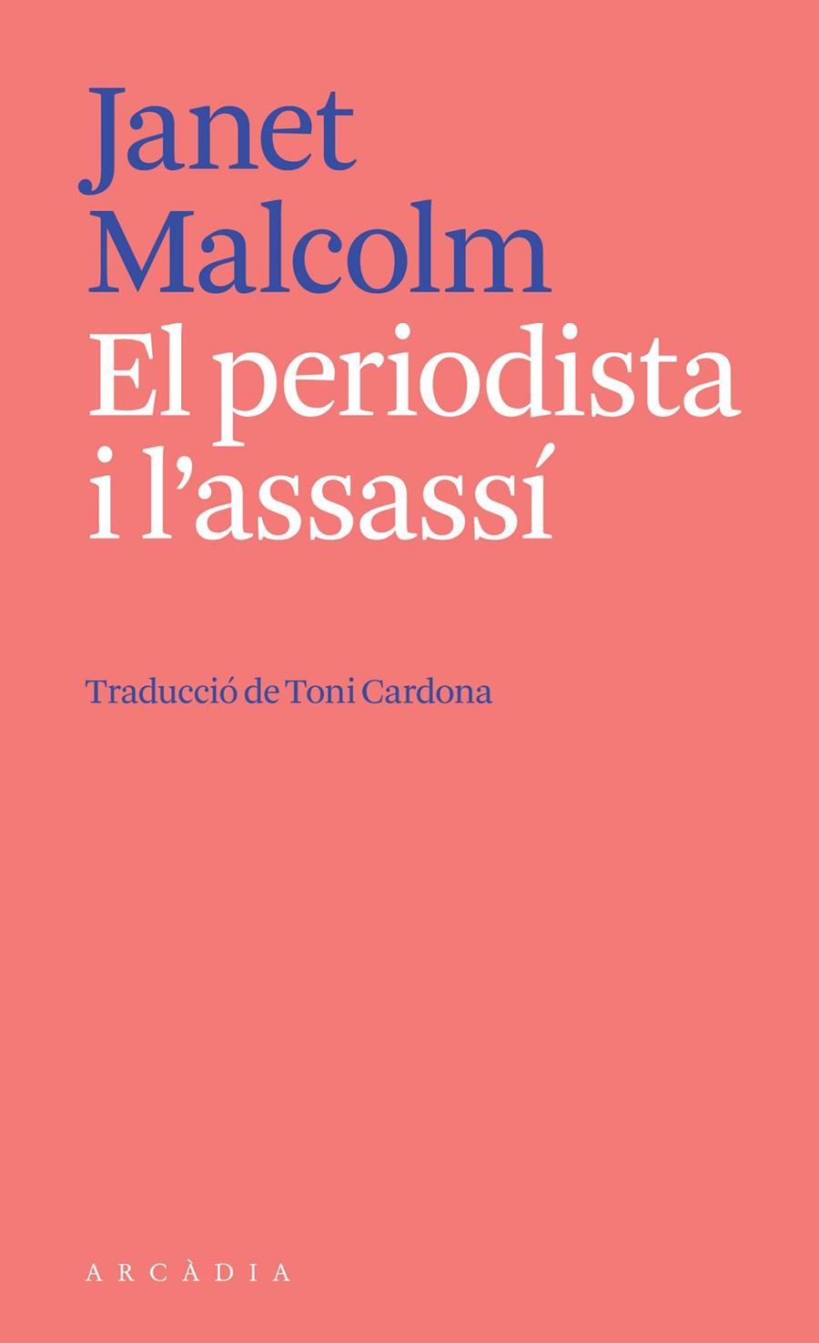 EL PERIODISTA I L'ASSASSÍ | 9788412542738 | JANET MALCOLM | Llibreria Ombra | Llibreria online de Rubí, Barcelona | Comprar llibres en català i castellà online