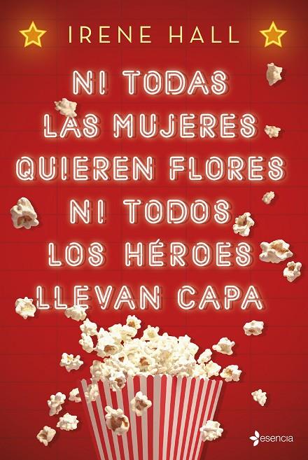 NI TODAS LAS MUJERES QUIEREN FLORES NI TODOS LOS HÉROES LLEVAN CAPA | 9788408193180 | HALL, IRENE | Llibreria Ombra | Llibreria online de Rubí, Barcelona | Comprar llibres en català i castellà online