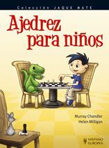 AJEDREZ PARA NIÑOS | 9788425517891 | CHANDLER, MURRAY / MILLIGAN, HELEN | Llibreria Ombra | Llibreria online de Rubí, Barcelona | Comprar llibres en català i castellà online