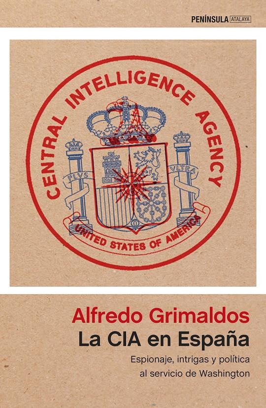 LA CIA EN ESPAÑA | 9788499425627 | GRIMALDOS, ALFREDO | Llibreria Ombra | Llibreria online de Rubí, Barcelona | Comprar llibres en català i castellà online