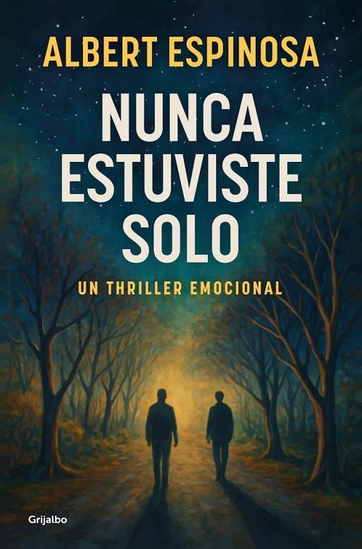 NUNCA ESTUVISTE SOLO | 9788425368745 | ESPINOSA, ALBERT | Llibreria Ombra | Llibreria online de Rubí, Barcelona | Comprar llibres en català i castellà online