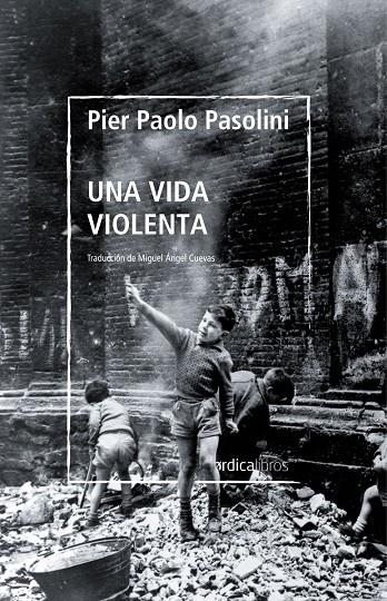 UNA VIDA VIOLENTA | 9788419320254 | PASOLINI, PIER PAOLO | Llibreria Ombra | Llibreria online de Rubí, Barcelona | Comprar llibres en català i castellà online