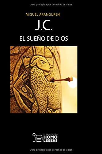 J.C. EL SUEÑO DE DIOS | 9788417407308 | ARANGUREN, MIGUEL | Llibreria Ombra | Llibreria online de Rubí, Barcelona | Comprar llibres en català i castellà online