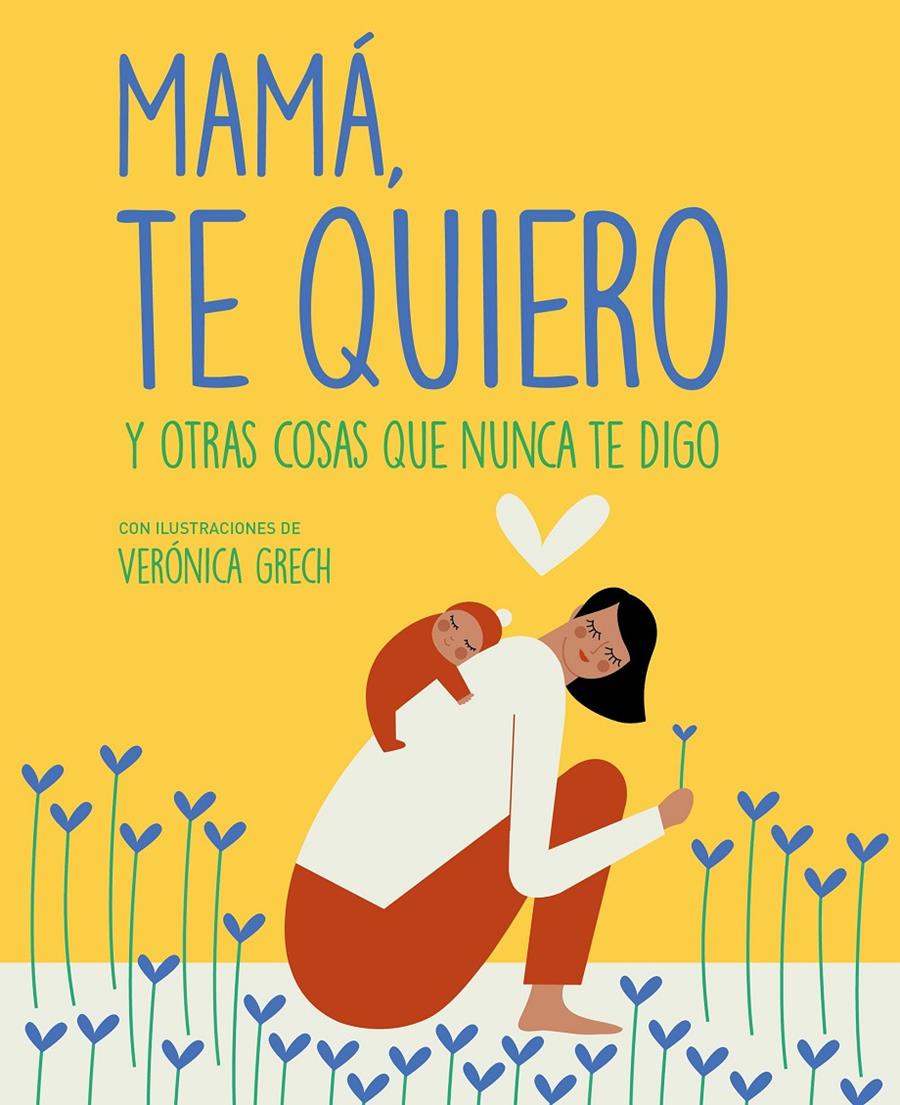 MAMÁ, TE QUIERO | 9788408185529 | GRECH, VERÓNICA | Llibreria Ombra | Llibreria online de Rubí, Barcelona | Comprar llibres en català i castellà online