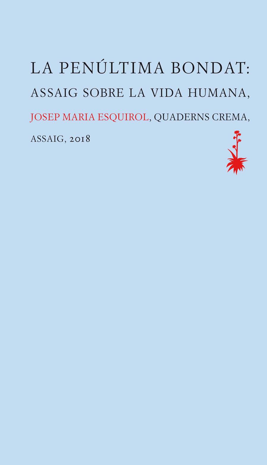 LA PENÚLTIMA BONDAT | 9788477275879 | ESQUIROL CALAF, JOSEP MARIA | Llibreria Ombra | Llibreria online de Rubí, Barcelona | Comprar llibres en català i castellà online