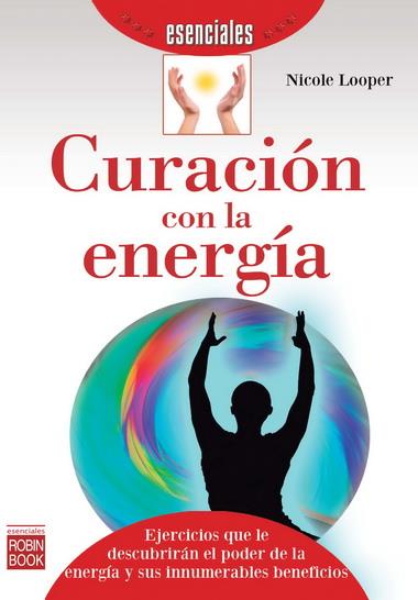 CURACIÓN CON LA ENERGÍA | 9788499173269 | LOOPER, NICOLE | Llibreria Ombra | Llibreria online de Rubí, Barcelona | Comprar llibres en català i castellà online