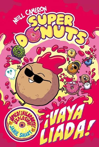 SUPERDÓNUTS 2 - ¡VAYA LIADA! | 9788448872984 | CAMERON, NEILL | Llibreria Ombra | Llibreria online de Rubí, Barcelona | Comprar llibres en català i castellà online