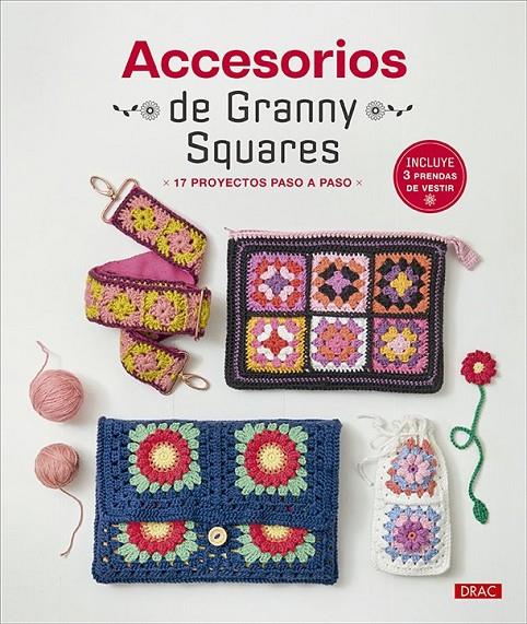 ACCESORIOS DE GRANNY SQUARES | 9788498748154 | VARIOS AUTORES, VARIOS AUTORES / VVAA, VVAA | Llibreria Ombra | Llibreria online de Rubí, Barcelona | Comprar llibres en català i castellà online