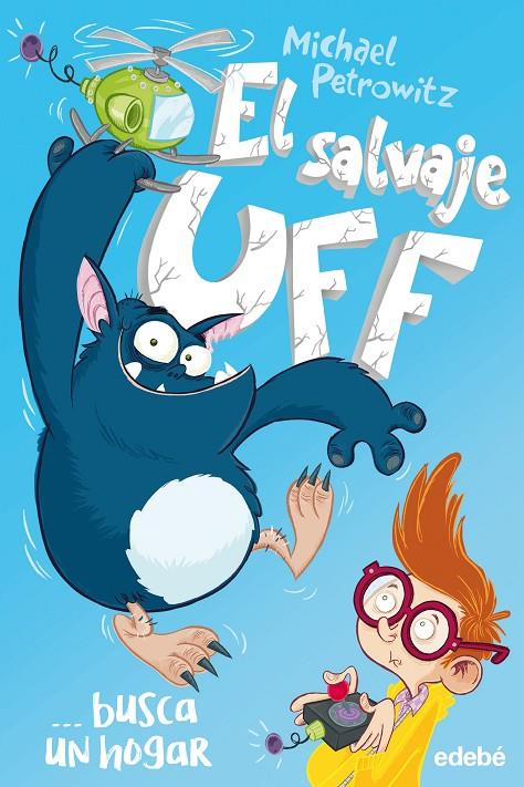 EL SALVAJE UFF BUSCA UN HOGAR | 9788468340821 | PETROWITZ, MICHAEL | Llibreria Ombra | Llibreria online de Rubí, Barcelona | Comprar llibres en català i castellà online