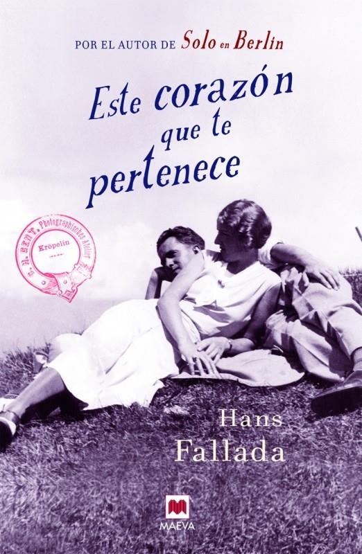 ESTE CORAZÓN QUE TE PERTENECE | 9788416363179 | FALLADA, HANS | Llibreria Ombra | Llibreria online de Rubí, Barcelona | Comprar llibres en català i castellà online