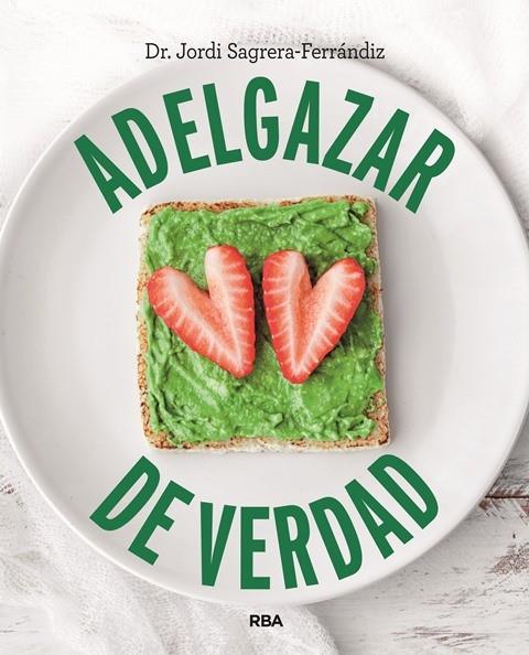 ADELGAZAR DE VERDAD | 9788490569498 | SAGRERA FERRANDIZ, JORDI | Llibreria Ombra | Llibreria online de Rubí, Barcelona | Comprar llibres en català i castellà online