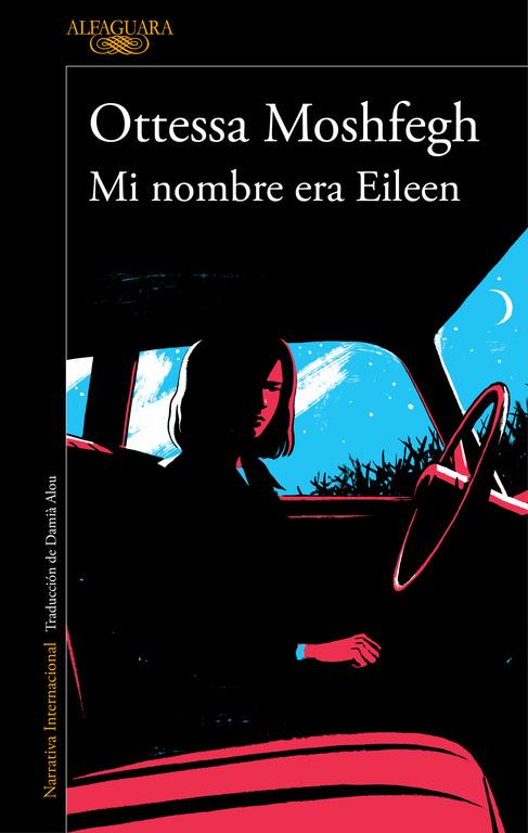 MI NOMBRE ERA EILEEN | 9788420423944 | MOSHFEGH, OTTESSA | Llibreria Ombra | Llibreria online de Rubí, Barcelona | Comprar llibres en català i castellà online
