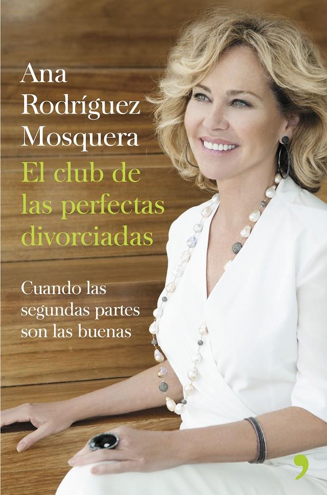 EL CLUB DE LAS PERFECTAS DIVORCIADAS | 9788499984360 | ANA RODRÍGUEZ MOSQUERA | Llibreria Ombra | Llibreria online de Rubí, Barcelona | Comprar llibres en català i castellà online