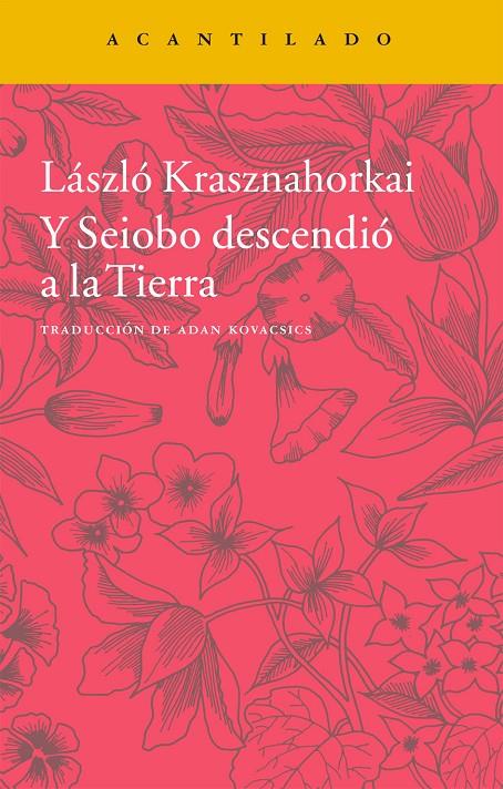 Y SEIOBO DESCENDIÓ A LA TIERRA | 9788416011452 | KRASZNAHORKAI, LASZLO | Llibreria Ombra | Llibreria online de Rubí, Barcelona | Comprar llibres en català i castellà online