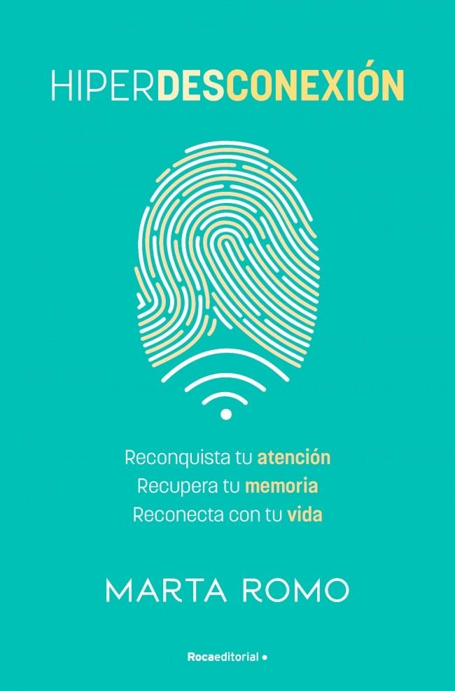 HIPERDESCONEXIÓN | 9788410442658 | ROMO, MARTA | Llibreria Ombra | Llibreria online de Rubí, Barcelona | Comprar llibres en català i castellà online