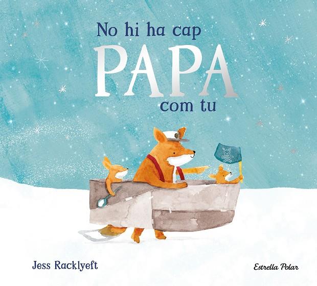 NO HI HA CAP PAPA COM TU | 9791387782849 | RACKLYEFT, JESS | Llibreria Ombra | Llibreria online de Rubí, Barcelona | Comprar llibres en català i castellà online