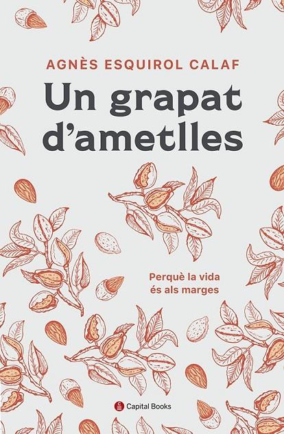 UN GRAPAT D'AMETLLES | 9788412408638 | ESQUIROL I CALAF, AGNÈS | Llibreria Ombra | Llibreria online de Rubí, Barcelona | Comprar llibres en català i castellà online
