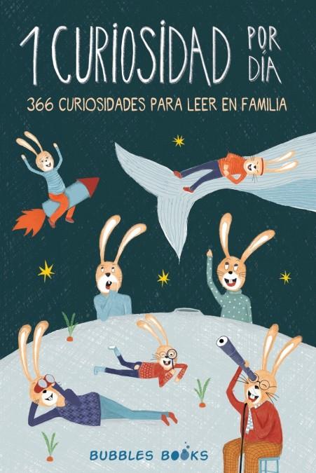 1 CURIOSIDAD POR DÍA - 366 CURIOSIDADES DEL MUNDO PARA LEER EN FAMILIA | 9781915270108 | BUBBLES BOOKS | Llibreria Ombra | Llibreria online de Rubí, Barcelona | Comprar llibres en català i castellà online