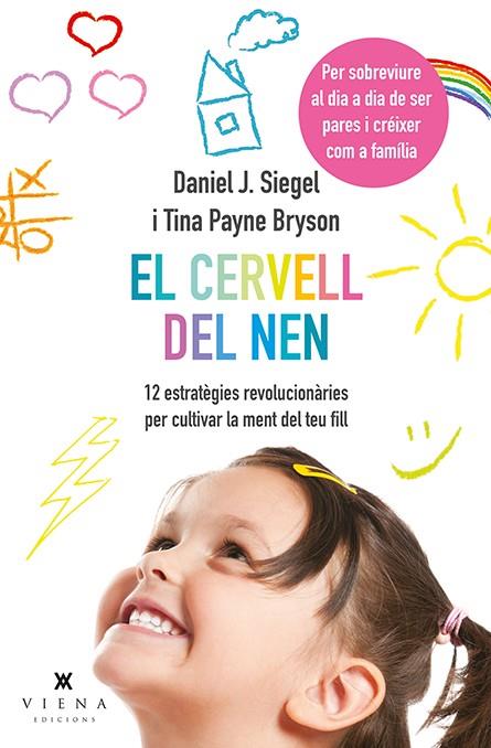 EL CERVELL DEL NEN | 9788483308660 | SIEGEL, DANIEL J./BRYSON, TINA PAYNE | Llibreria Ombra | Llibreria online de Rubí, Barcelona | Comprar llibres en català i castellà online