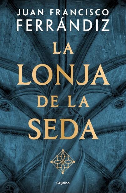 LA LONJA DE LA SEDA | 9788425371684 | FERRÁNDIZ, JUAN FRANCISCO | Llibreria Ombra | Llibreria online de Rubí, Barcelona | Comprar llibres en català i castellà online
