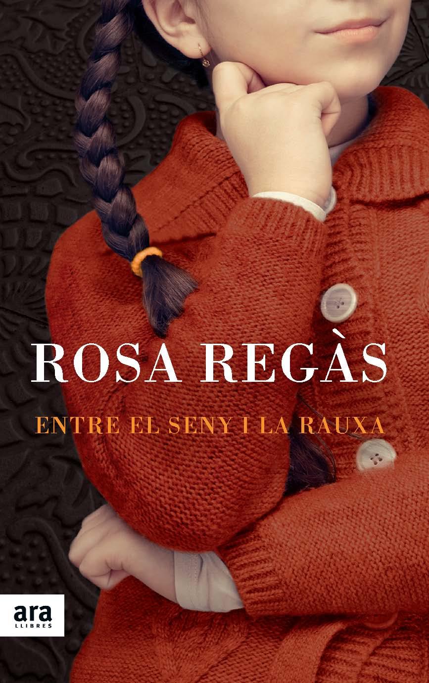 ENTRE EL SENY I LA RAUXA | 9788415642213 | ROSA REGAS | Llibreria Ombra | Llibreria online de Rubí, Barcelona | Comprar llibres en català i castellà online