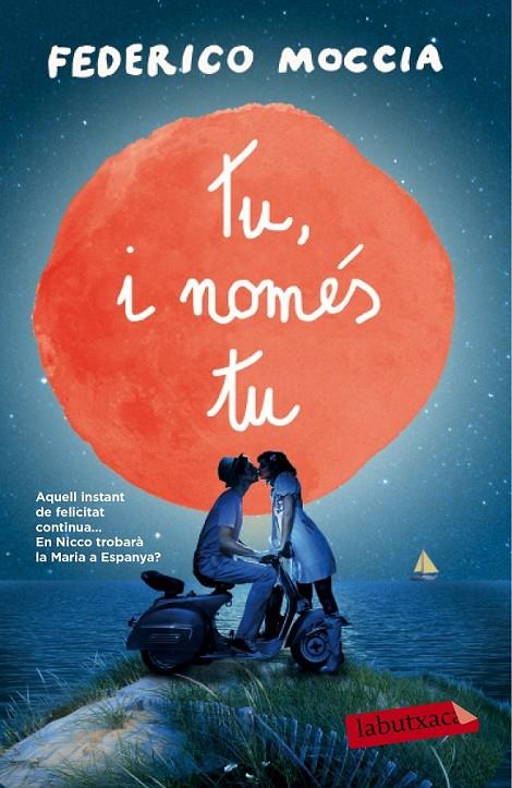 TU, I NOMÉS TU | 9788499309781 | FEDERICO MOCCIA | Llibreria Ombra | Llibreria online de Rubí, Barcelona | Comprar llibres en català i castellà online