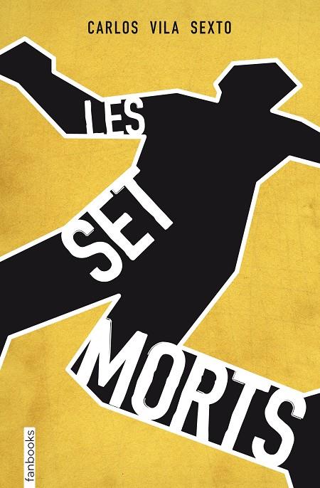 LES SET MORTS | 9788415745853 | CARLOS VILA SEXTO | Llibreria Ombra | Llibreria online de Rubí, Barcelona | Comprar llibres en català i castellà online