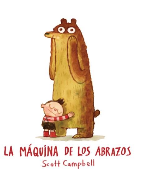LA MÁQUINA DE LOS ABRAZOS | 9788416394180 | CAMPBELL, SCOTT | Llibreria Ombra | Llibreria online de Rubí, Barcelona | Comprar llibres en català i castellà online