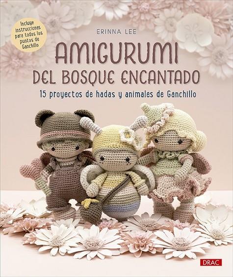 AMIGURUMI DEL BOSQUE ENCANTADO | 9788498747652 | , ERINNA LEE | Llibreria Ombra | Llibreria online de Rubí, Barcelona | Comprar llibres en català i castellà online