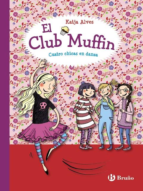 EL CLUB MUFFIN: CUATRO CHICAS EN DANZA | 9788469607794 | ALVES, KATJA | Llibreria Ombra | Llibreria online de Rubí, Barcelona | Comprar llibres en català i castellà online
