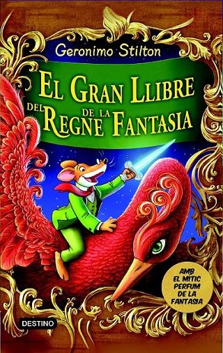 EL GRAN LLIBRE DEL REGNE DE LA FANTASIA GEROMIO STILTON | 9788490573730 | GERONIMO STILTON | Llibreria Ombra | Llibreria online de Rubí, Barcelona | Comprar llibres en català i castellà online