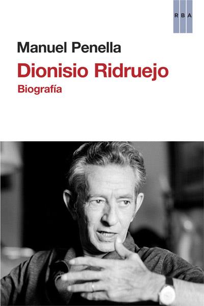 DIONISIO RIDRUEJO BIOGRAFIA | 9788490065266 | MANUEL PENELLA | Llibreria Ombra | Llibreria online de Rubí, Barcelona | Comprar llibres en català i castellà online