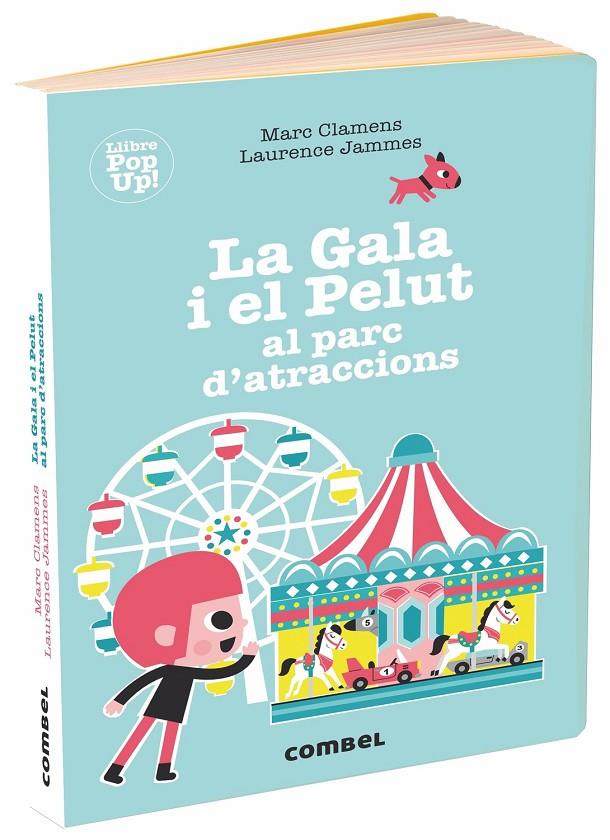 LA GALA I EL PELUT AL PARC D?ATRACCIONS | 9788491014041 | CLAMENS, MARC/JAMMES, LAURENCE | Llibreria Ombra | Llibreria online de Rubí, Barcelona | Comprar llibres en català i castellà online