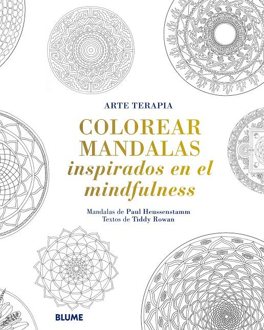 COLOREAR MANDALAS INSPIRADOS EN EL MINDFULNESS | 9788498018615 | HEUSSENSTAMM, PAUL/ROWAN, TIDDY | Llibreria Ombra | Llibreria online de Rubí, Barcelona | Comprar llibres en català i castellà online