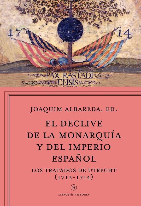 EL DECLIVE DE LA MONARQUÍA Y DEL IMPERIO ESPAÑOL | 9788498928815 | JOAQUIM ALBAREDA SALVADÓ | Llibreria Ombra | Llibreria online de Rubí, Barcelona | Comprar llibres en català i castellà online