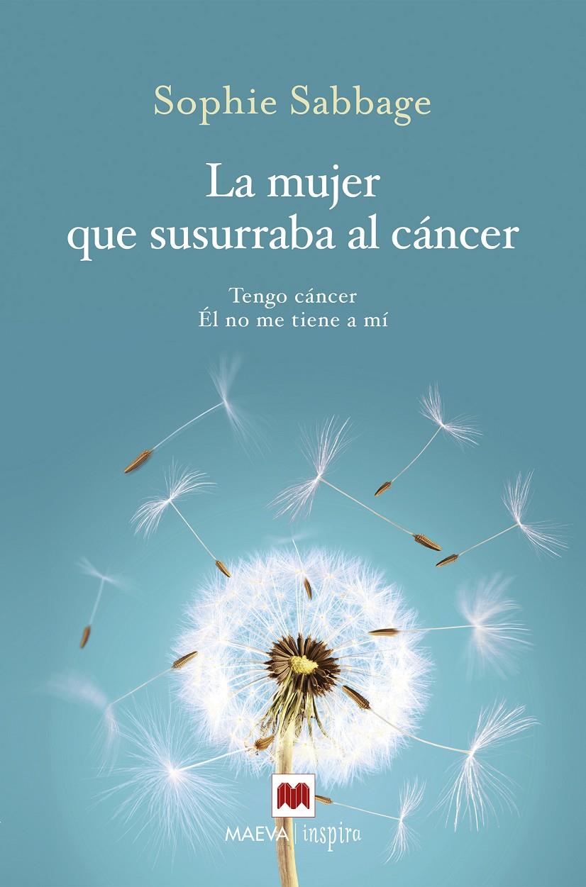 LA MUJER QUE SUSURRABA AL CÁNCER | 9788416690701 | SABBAGE, SOPHIE | Llibreria Ombra | Llibreria online de Rubí, Barcelona | Comprar llibres en català i castellà online