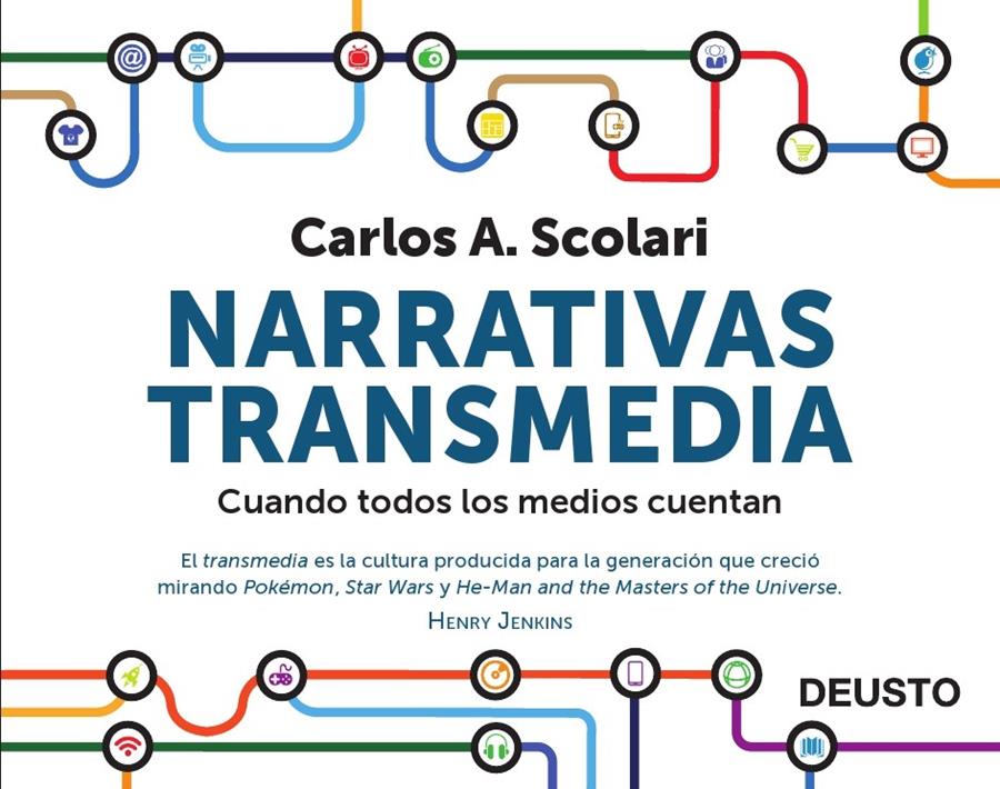 NARRATIVAS TRANSMEDIA CUANDO TODOS LOS MEDIOS CUENTAN | 9788423413362 | CARLOS ALBERTO SCOLARI | Llibreria Ombra | Llibreria online de Rubí, Barcelona | Comprar llibres en català i castellà online