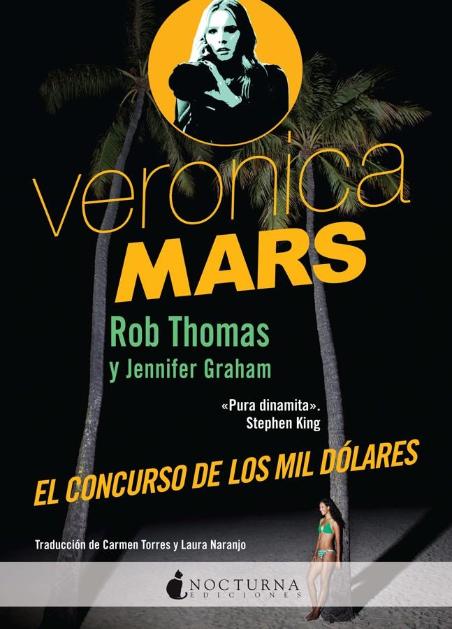 VERONICA MARS: EL CONCURSO DE LOS MIL DÓLARES | 9788494424304 | THOMAS, ROB | Llibreria Ombra | Llibreria online de Rubí, Barcelona | Comprar llibres en català i castellà online