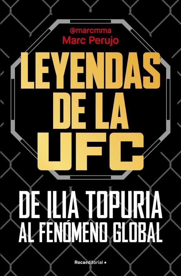 LEYENDAS DE LA UFC: DE ILIA TOPURIA AL FENÓMENO GLOBAL | 9791387629670 | PERUJO (@MARCMMA), MARC | Llibreria Ombra | Llibreria online de Rubí, Barcelona | Comprar llibres en català i castellà online