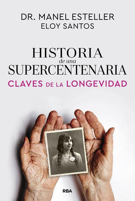 HISTORIA DE UNA SUPERCENTENARIA | 9791370310615 | ESTELLER BADOSA, MANEL/SANTOS, ELOY | Llibreria Ombra | Llibreria online de Rubí, Barcelona | Comprar llibres en català i castellà online