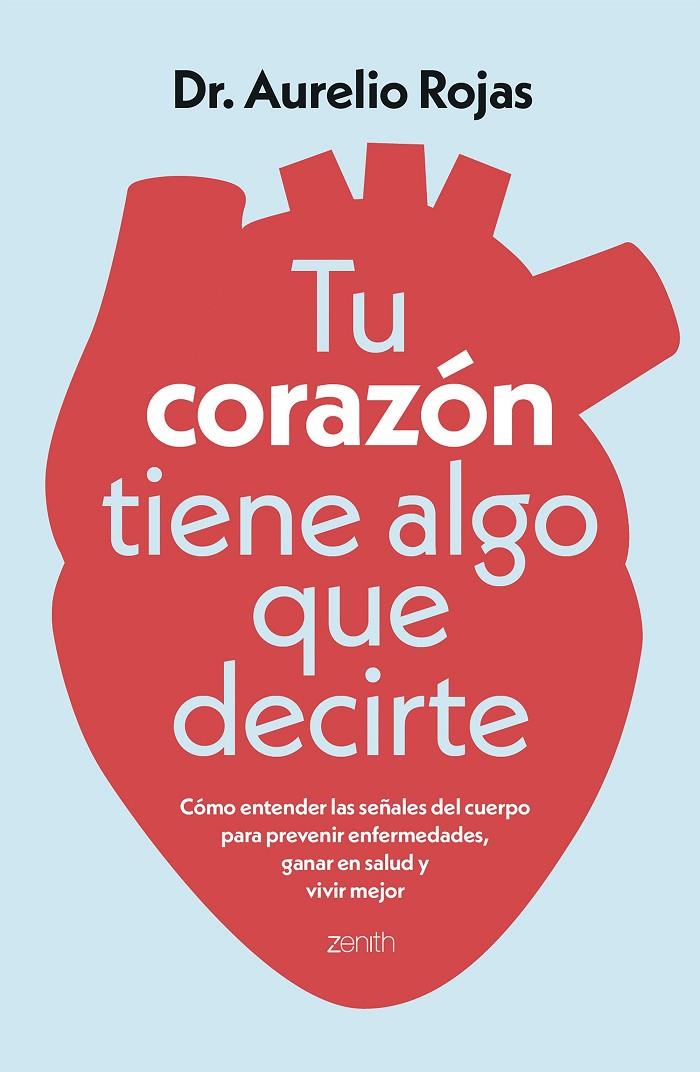 TU CORAZÓN TIENE ALGO QUE DECIRTE | 9788408317241 | DR. AURELIO ROJAS | Llibreria Ombra | Llibreria online de Rubí, Barcelona | Comprar llibres en català i castellà online