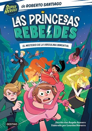 LAS PRINCESAS REBELDES 1. EL MISTERIO DE LA VIRGULINA INMORTAL | 9788408249153 | SANTIAGO, ROBERTO/ARMERO, ÁNGELA | Llibreria Ombra | Llibreria online de Rubí, Barcelona | Comprar llibres en català i castellà online